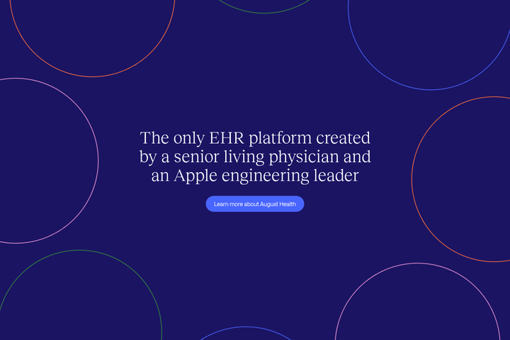 The Only EHR Platform Created by a Senior Living Physician section from August Health