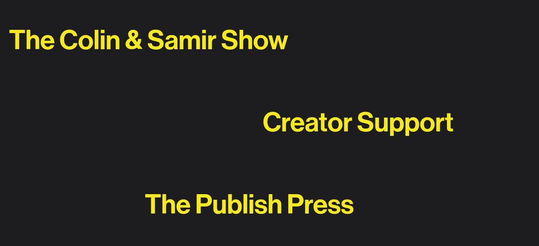The Show, Creator Support and The Publish Press section from Colin & Samir