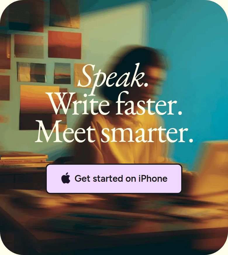 Speak. Write Faster. Meet Smarter. section from Wispr Flow, on a phone