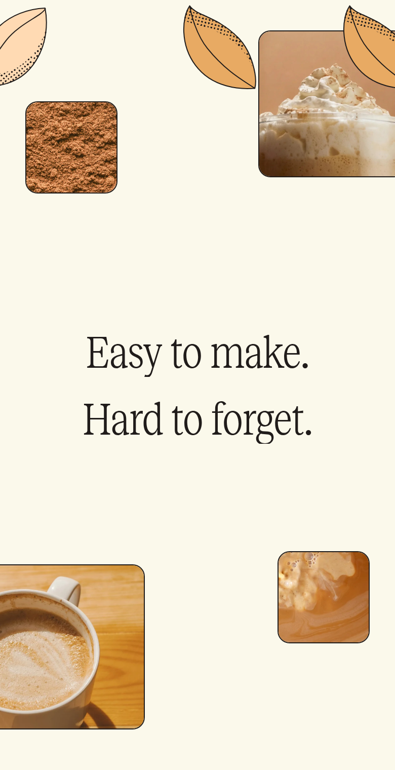 Easy to Make. Hard to Forget. section from Two Leaves and a Bud, on a phone