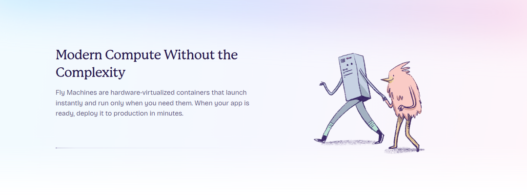 Modern Compute Without the Complexity section from Fly.io